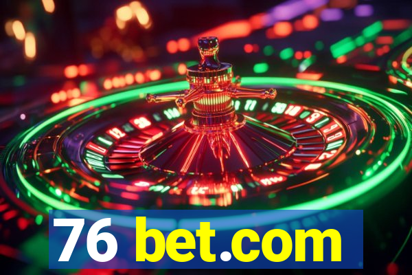 76 bet.com